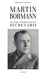 martin-bormann-hitlers-oppermachtige-secretaris